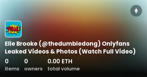 thedumbledong onlyfans leaked|Elle Brooke Nude & Sex Tape Threesome Onlyfans! NEW